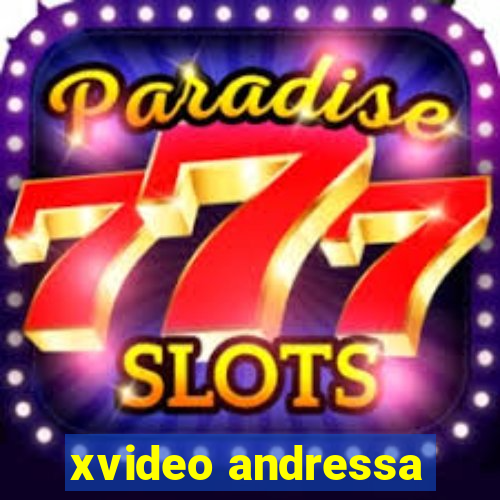 xvideo andressa